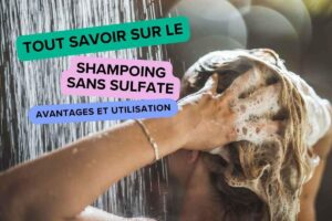 Pourquoi Opter pour un Shampoing Sans Sulfate en Tunisie ?